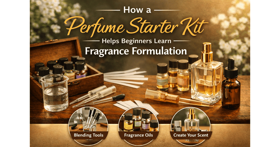 How a Perfume Starter Kit Helps Beginners Learn Fragrance Formulation